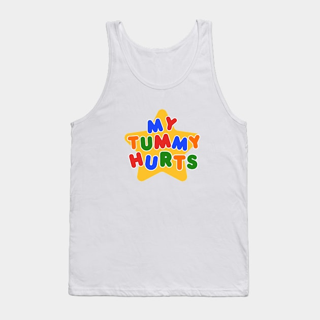 My Tummy Hurts Tank Top by hippohost